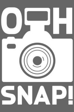 Cover of Oh Snap!