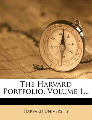 Book cover for The Harvard Portfolio, Volume 1...