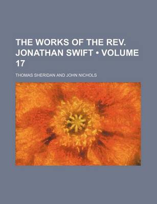 Book cover for The Works of the REV. Jonathan Swift (Volume 17)