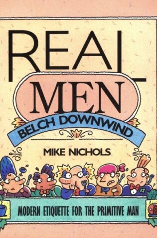 Cover of Real Men Belch Downwind