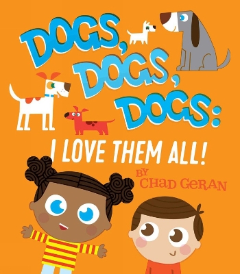 Book cover for Dogs, Dogs, Dogs: I Love Them All