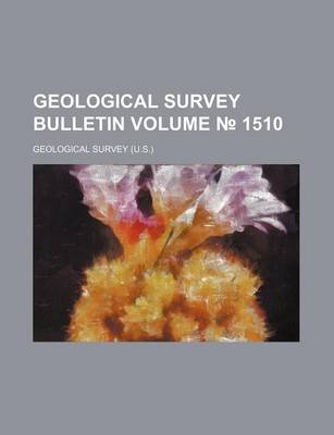 Book cover for Geological Survey Bulletin Volume 1510