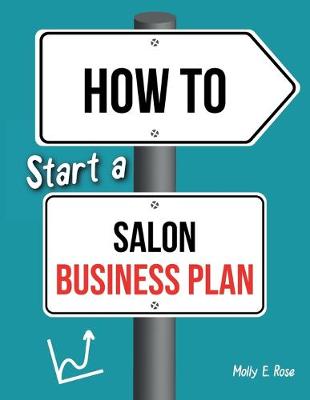 Book cover for How To Start A Salon Business Plan