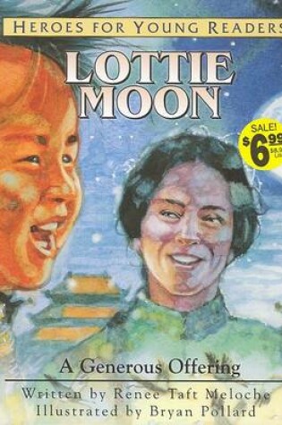 Cover of Lottie Moon a Generous Offering (Heroes for Young Readers)