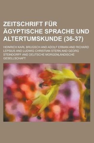 Cover of Zeitschrift Fur Agyptische Sprache Und Altertumskunde (36-37 )