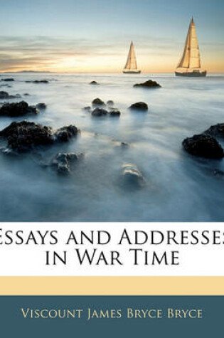 Cover of Essays and Addresses in War Time