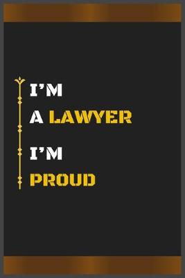 Book cover for I'm a Lawyer I'm Proud