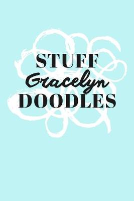 Book cover for Stuff Gracelyn Doodles