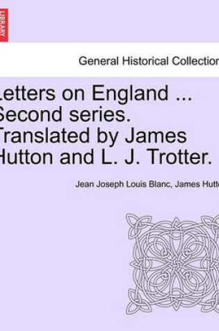 Cover of Letters on England ... Second Series. Translated by James Hutton and L. J. Trotter.