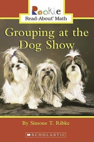 Cover of Grouping at the Dog Show