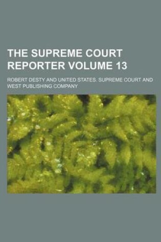 Cover of The Supreme Court Reporter Volume 13