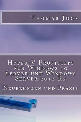 Book cover for Hyper-V Profitipps fur Windows 10 Server und Windows Server 2012 R2