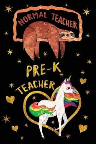 Cover of Normal Teacher Pre-K Teacher Journal Unicorn Gold