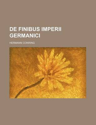 Book cover for de Finibus Imperii Germanici