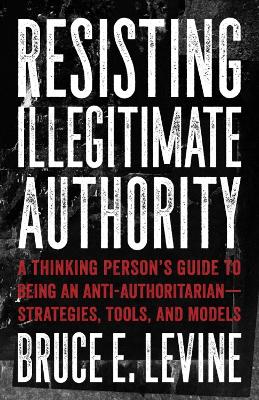 Book cover for Resisting Illegitimate Authority