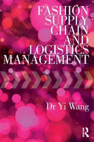 Cover of Fashion Supply Chain and Logistics Management