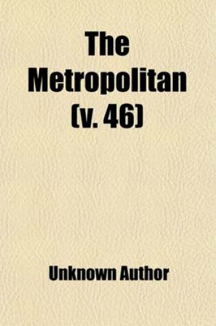 Cover of The Metropolitan (Volume 46)