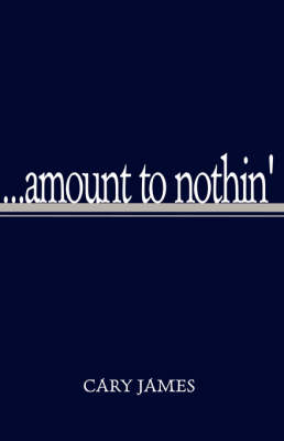 Book cover for Amount to Nothin'