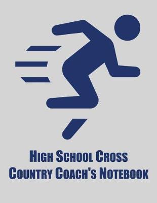 Book cover for High School Cross Country Coach's Notebook