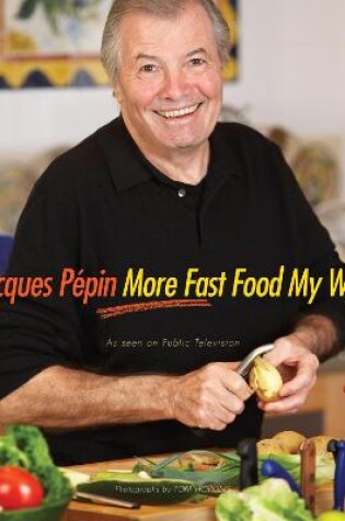 Cover of Jacques P�pin More Fast Food My Way