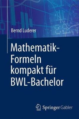 Cover of Mathematik-Formeln Kompakt Fur Bwl-Bachelor