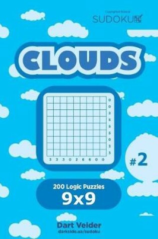 Cover of Sudoku Clouds - 200 Logic Puzzles 9x9 (Volume 2)