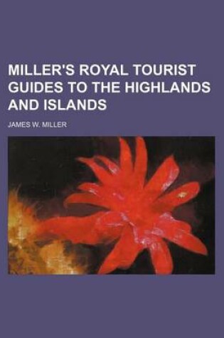 Cover of Miller's Royal Tourist Guides to the Highlands and Islands