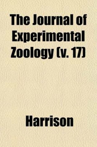 Cover of The Journal of Experimental Zoology (V. 17)