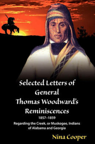 Cover of Selected Letters of General Thomas Woodward's Reminiscences