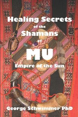 Book cover for Healing Secrets of the Shamans of Mu