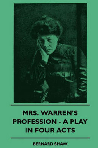 Cover of Mrs. Warren's Profession - A Play In Four Acts