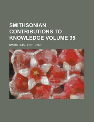 Book cover for Smithsonian Contributions to Knowledge Volume 35