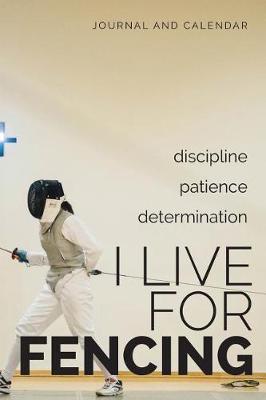 Book cover for I Live for Fencing