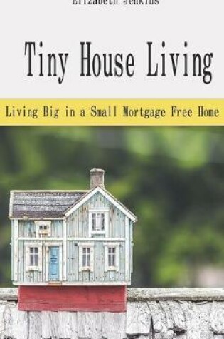 Cover of Tiny House Living