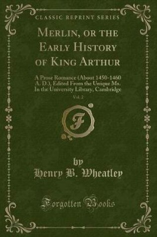 Cover of Merlin, or the Early History of King Arthur, Vol. 2