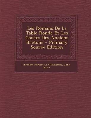 Book cover for Les Romans de La Table Ronde Et Les Contes Des Anciens Bretons - Primary Source Edition