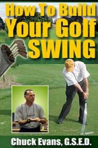 Cover of How to Build Your Golf Swing