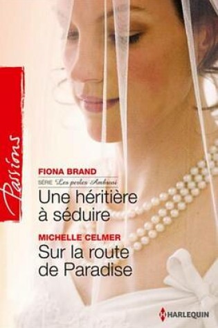 Cover of Une Heritiere a Seduire - Sur La Route de Paradise
