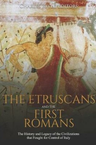 Cover of The Etruscans and the First Romans