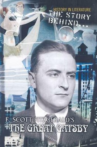 Cover of The Story Behind F. Scott Fitzgerald's the Great Gatsby