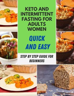 Book cover for Keto And Intermittent Fasting For Adults Women