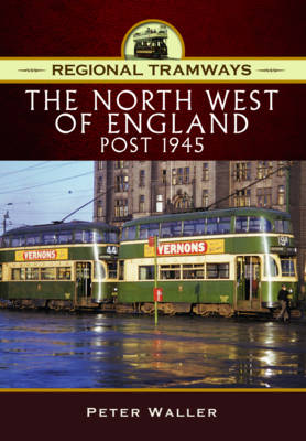 Book cover for Regional Tramways - The North West of England, Post 1945