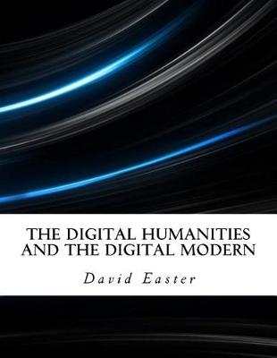 Book cover for The Digital Humanities and the Digital Modern