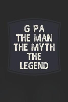 Book cover for G Pa he Man The Myth The Legend