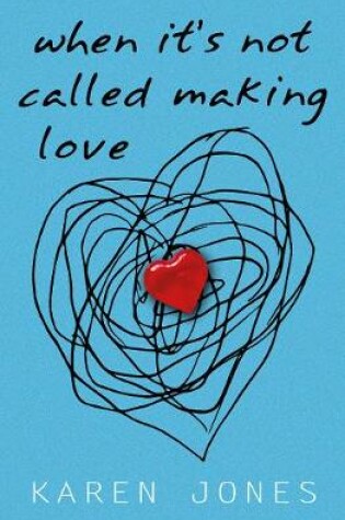 Cover of When It’s Not Called Making Love