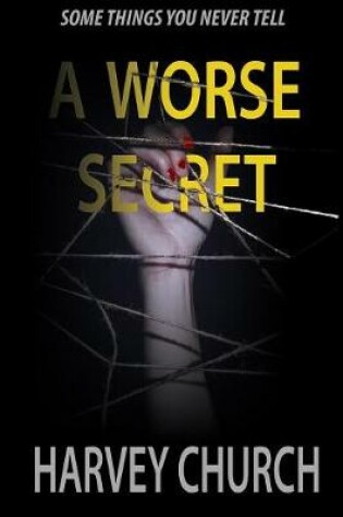 Cover of A Worse Secret