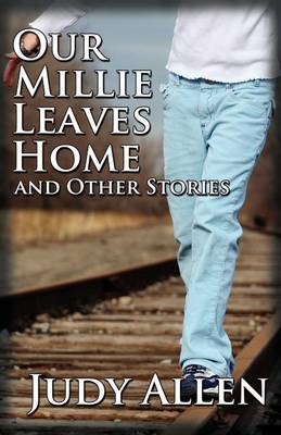 Book cover for Our Millie Leaves Home and Other Stories