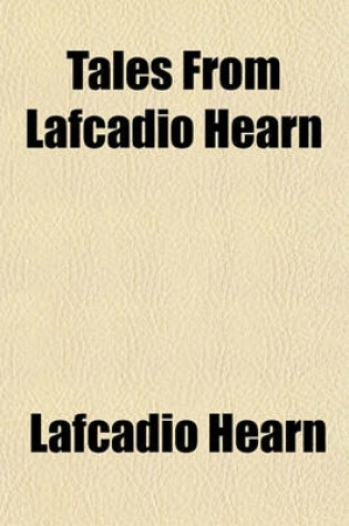 Cover of Tales from Lafcadio Hearn