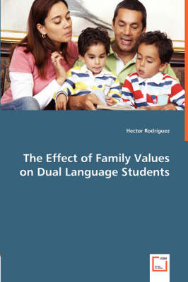 Book cover for The Effect of Family Values on Dual Language Students