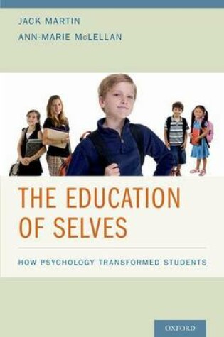 Cover of The Education of Selves: How Psychology Transformed Students